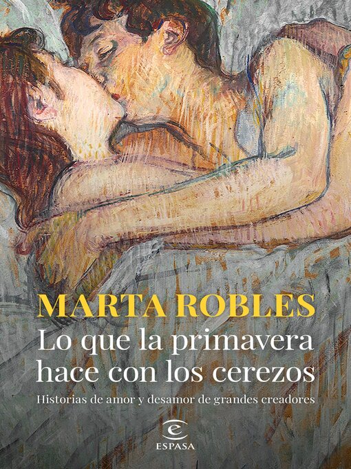 Title details for Lo que la primavera hace con los cerezos by Marta Robles - Available